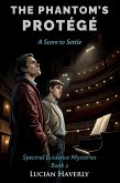 The Phantom's Protégé: A Score to Settle (Spectral Evidence Mysteries, #2) (eBook, ePUB) The Phantom's Protégé: A Score to Settle (Spectral Evidence Mysteries, #2) (eBook, ePUB)
