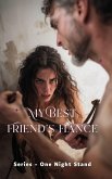 My Best Friend's Fiance(One Night Stand) (eBook, ePUB) My Best Friend's Fiance(One Night Stand) (eBook, ePUB)
