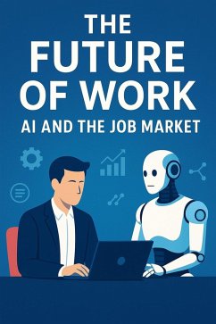 Cover The Future of Work: AI and the Job Market (eBook, ePUB)