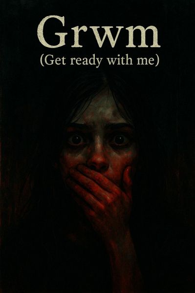 Grwm (Get ready with me) (eBook, ePUB)