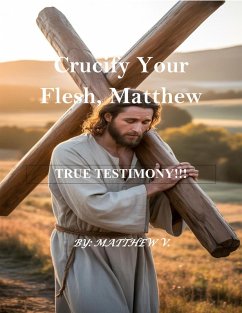 Cover Crucify Your Flesh, Matthew (eBook, ePUB)