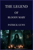 The Legend Of Bloody Mary (eBook, ePUB)