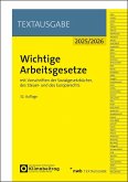 Wichtige Arbeitsgesetze Wichtige Arbeitsgesetze