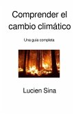 Comprender el cambio climático Comprender el cambio climático