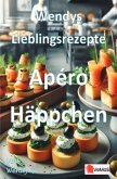 Wendys Lieblingsrezepte - Apéro Häppchen Wendys Lieblingsrezepte - Apéro Häppchen
