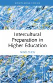 Intercultural Preparation in Higher Education (eBook, PDF) Intercultural Preparation in Higher Education (eBook, PDF)