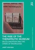 The Rise of the Therapeutic Museum (eBook, PDF) The Rise of the Therapeutic Museum (eBook, PDF)