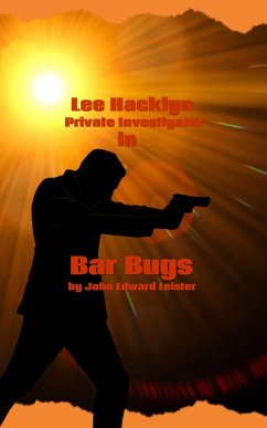 Lee Hacklyn Private Investigator in Bar Bugs (eBook, ePUB) - Leister, John