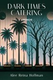 Dark Times Catering (eBook, ePUB) Dark Times Catering (eBook, ePUB)