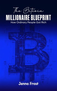 Cover The Bitcoin Millionaire Blueprint (eBook, ePUB)