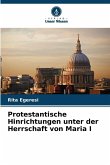 Protestantische Hinrichtungen unter der Herrschaft von Maria I Protestantische Hinrichtungen unter der Herrschaft von Maria I