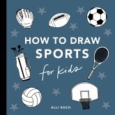 Sports Things: How to Draw Books for Kids Sports Things: How to Draw Books for Kids