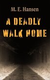 A Deadly Walk Home A Deadly Walk Home