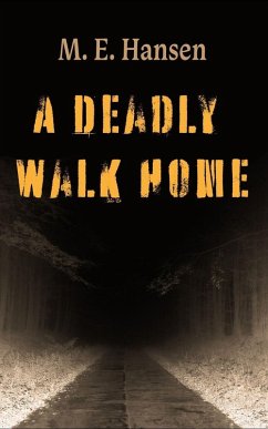 A Deadly Walk Home - Hansen, M E
