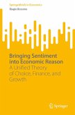 Bringing Sentiment into Economic Reason Bringing Sentiment into Economic Reason