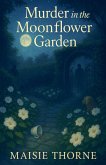 Murder in the Moonflower Garden Murder in the Moonflower Garden