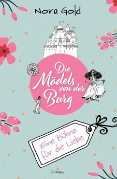 Cover Die Mädels von der Burg - Eine Bühne für die Liebe