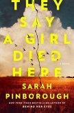 They Say a Girl Died Here They Say a Girl Died Here
