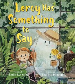Leroy Has Something to Say - Rosenthal, Emily