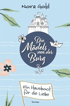 Cover Die Mädels von der Burg - Ein Hausboot für die Liebe