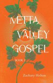 Metta Valley Gospel, Book 1