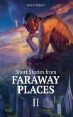 Short Stories From Faraway Places II Short Stories From Faraway Places II