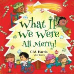What If We Were All Merry!