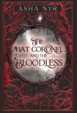 The Bat Coronel and the Bloodless
