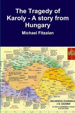 Cover The Tragedy of Karoly - A story from Hungary