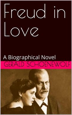 Freud in Love (eBook, ePUB) - Schoenewolf, Gerald