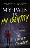 My Pain Is My Identity (eBook, ePUB)