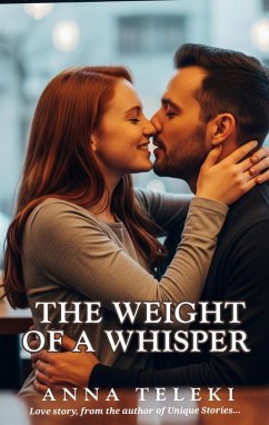 The weight of a whisper (eBook, ePUB) - Teleki, Anna The weight of a whisper (eBook, ePUB) - Teleki, Anna