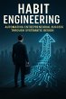 Habit Engineering: Automating... - Bild 1