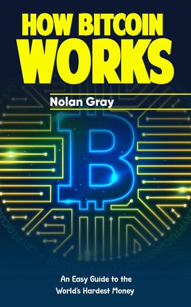 How Bitcoin Works (eBook, ePUB) How Bitcoin Works (eBook, ePUB)