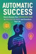 Automatic Success: How to Harness Your... - Bild 1
