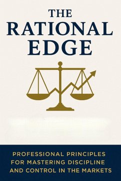 The Rational Edge: Professional Principles for Mastering Discipline and Control in the Markets (eBook, ePUB) - Langford, Bea