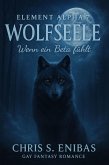 (ELEMENT ALPHA 7) Wolfsseele - Wenn ein Beta fühlt (eBook, ePUB)