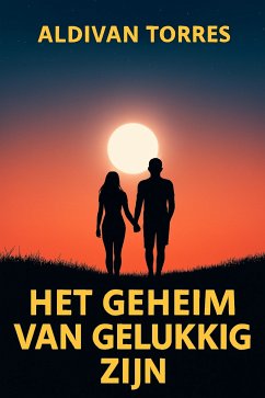 Cover Het Geheim van Gelukkig Zijn (eBook, ePUB)