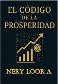 El Codigo De La Prosperidad (eBook, ePUB)