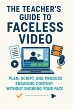 The Teacher's Guide to Faceless Video... - Bild 1