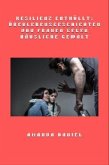 Resilienz enthüllt - Überlebensgeschichten von Frauen gegen häusliche Gewalt (eBook, ePUB) Resilienz enthüllt - Überlebensgeschichten von Frauen gegen häusliche Gewalt (eBook, ePUB)
