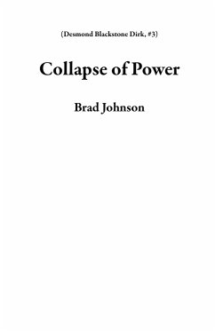 Cover Collapse of Power (Desmond Blackstone Dirk, #3) (eBook, ePUB)