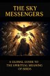 The Sky Messengers - A Global Guide to... - Bild 1
