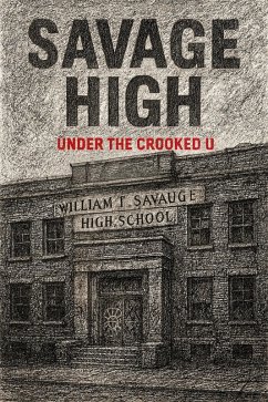 Savage High: Under The Crooked U (eBook, ePUB) Cover Savage High: Under The Crooked U (eBook, ePUB)