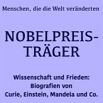 Nobelpreisträger: Menschen, die die Welt veränderten (MP3-Download)