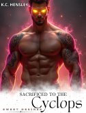 Sacrificed to the Cyclops (Sweet Desires, #41) (eBook, ePUB)