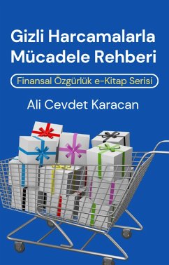 Cover Gizli Harcamalarla Mücadele Rehberi (Finansal Özgürlük e-Kitap Serisi, #1) (eBook, ePUB)