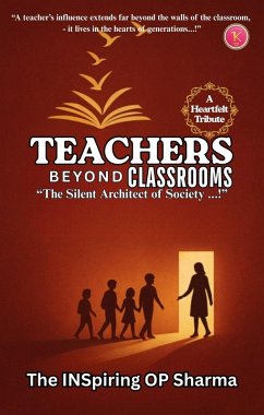 Teachers Beyond Classrooms (eBook, ePUB) - Sharma, The INSpiring OP