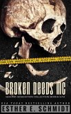 Broken Deeds MC Second Generation Collection Books 9 - 12 (eBook, ePUB) Broken Deeds MC Second Generation Collection Books 9 - 12 (eBook, ePUB)