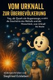 VOM URKNALL ZUR ÜBERBEVÖLKERUNG (eBook, ePUB) VOM URKNALL ZUR ÜBERBEVÖLKERUNG (eBook, ePUB)